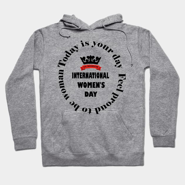 Women's day Hoodie by RAK20